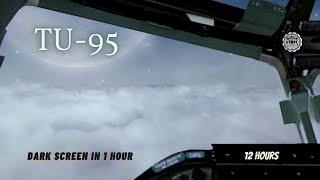  Ultimate Deep Sleep 12 Hours of Relaxing TU-95 Aircraft Engine Sound in Steady Flight #TU95