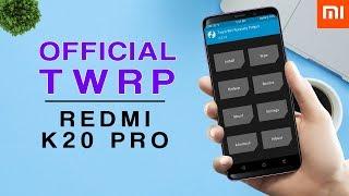 Install OFFICIAL TWRP Recovery on Redmi K20 Pro