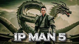 Ip Man 5  2024  Donnie Yen Movie Fact  Wu Yue Scott Adkins  Vanness Wu  Review And Fact