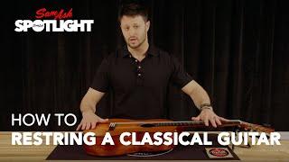 How to Restring a Classical Guitar  with DAddario