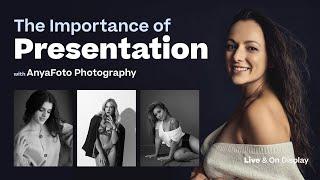 The Importance of Presentation  AnyaFoto Photography  WHCC Live