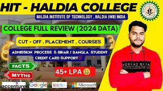 HIT HALDIA COLLEGE REVIEW  HALDIA INSTITUTE OF TECHNOLOGY  CAMPUS TOUR  PLACEMENT WBJEE 2024