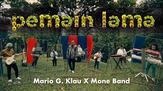 Mario G. Klau x Mone Band - Pemain Lama  Official Music Video 