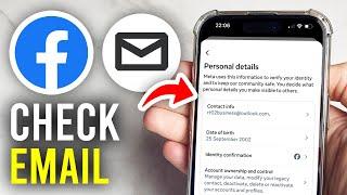 How To Check Email Address On Facebook - Full Guide