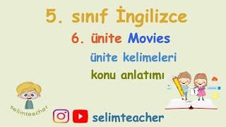 5. Sınıf İngilizce 6. Ünite Movies - Kelimeler ve Konu Anlatımı