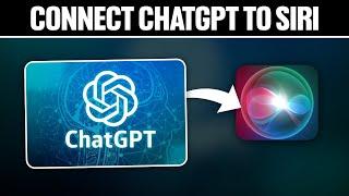 How To Connect ChatGPT To Siri 2024 Full Tutorial