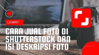 Lewat HP Cara Upload Foto untuk dijual di Shutterstock dan Cara Mengisi Deskripsi agar diterima