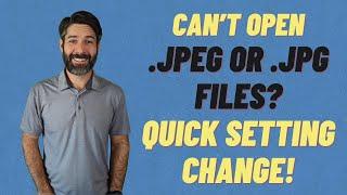 Cant Open a .jpeg or .jpg File in Windows 10 or 11? Quick Setting Change To FIX It