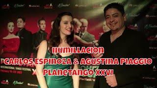 Humillacion Carlos Espinoza & Agustina Piaggio 2 Planetango XXVI