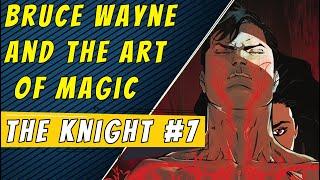 Bruce The Magician  Batman The Knight #7