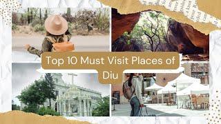 Top 10 Must Visit Places in Diu  Diu Tourism 1.0 #dnhddtourism #g20