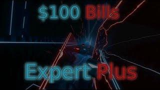 $100 Bills Expert Plus - Beat Saber