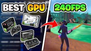 The BEST Graphics Cards For Fortnite 240+ FPS