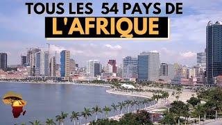 Voici TOUS les 54 PAYS DAFRIQUE  TOUS LES PAYS DU CONTINENT AFRICAIN