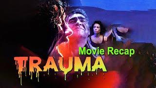 Trauma 2017 movie recap
