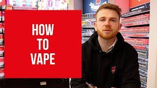 How To Vape   Beginners Guide To Vaping