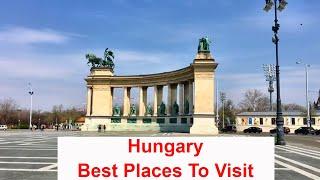 Hungary - Best Places to Visit - Budapest Pecs Lake Balaton Hegymagas