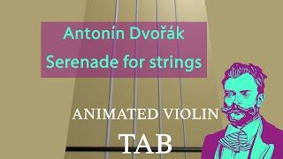 Serenade for Strings in E Major Antonín Dvořák - Animated Violin Tabs