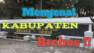 Mengenal Kabupaten Brebes