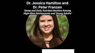 Sleep & Daily Suicidal Ideation With High-Risk Adolescents & Young Adults - Dr Hamilton & Dr Franzen