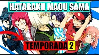 CUÁNDO SALE la SEGUNDA TEMPORADA de HATARAKU MAOU SAMA?  TEMPORADA 2 NOTiCIAS