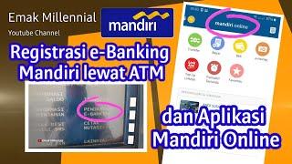 Cara Mudah Daftar Internet Banking Mandiri dan Aplikasi Mandiri Online