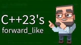 C++ Weekly - Ep 448 - C++23s forward_like