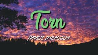 Natalie Imbruglia - Torn Lyric Video
