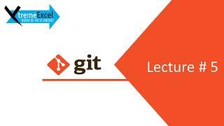 #5 - Git & Github  Git DIFF Git RM --cached and Git RESET –hard