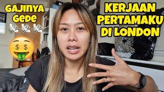 Kerjaan Pertamaku di London  Kerja di Inggris