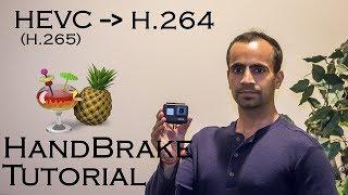 Convert Lagging GoPro HEVC Videos to H264 MP4 Easily  HandBrake Tutorial