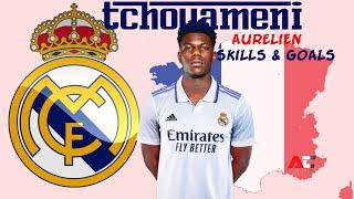 Aurelien Tchouameni 2022 - Welcome to Real Madrid  Skills Goals & Tackles  HD