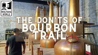 The Donts of the Bourbon Trail in Kentucky