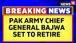 Pakistan News  Paks Military Chief General Bajwa To Retire In 5 Weeks  Latest News  English News