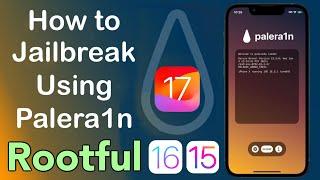 How to Jailbreak iOS 15  16 in Rootful FULL GUIDE