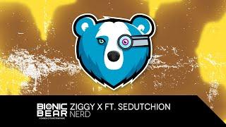 ZIGGY X feat. Sedutchion – Nerd