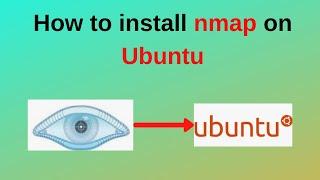 How to install nmap on Ubuntu