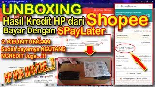 Unboxing Hasil dari Kredit HP di Shopee menggunakan Shopee Pay Later  SPayLater