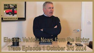 EV Times Electric Vehicle News from the Motor Trade Episode 1 October 3rd 2024