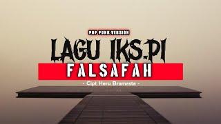 Lagu IKS.PI  FALSAFAH  Pop Punk Version 