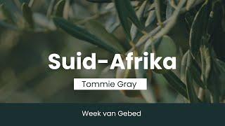 Suid- Afrika   Tommie Gray   Week van Gebed