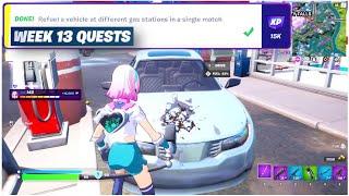 Refuel a vehicle at different gas stations in a single match  Fortnite C3 S3  Week 13 Quest