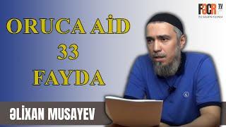 Əlixan Musayev - Oruca aid 33 fayda