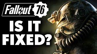 6 Years Later IS FALLOUT 76 FINALLY FIXED?