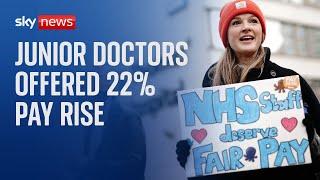 Junior doctors offered 22% pay rise by government to end strike action