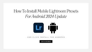 How To Install Lightroom Mobile Presets For Android 2024 Update