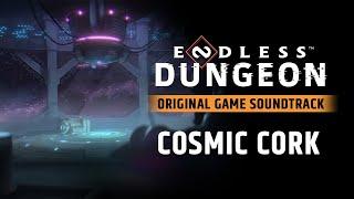 ENDLESS™ Dungeon Original Soundtrack - Cosmic Cork by Arnaud Roy