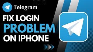 Telegram Login Problem iPhone  EASY FIX