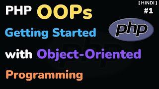 Introduction To OOP in PHP  Object-Oriented Programming in PHP  Full Tutorial HINDI  - #1