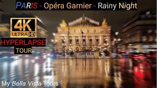 #OperaGarnier -  RAINY NIGHT - #PARIS -  - 4K #HYPERLAPSE  by NIGHT  4k UltraHD 60 fps